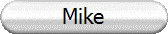 Mike